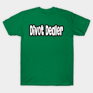 Divot Dealer T-Shirt